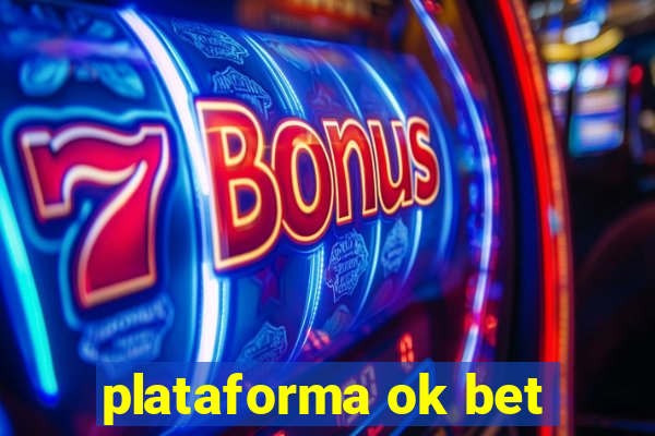 plataforma ok bet